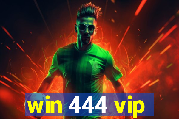 win 444 vip
